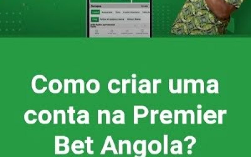 Como Criar uma Conta na Premier Bet Angola