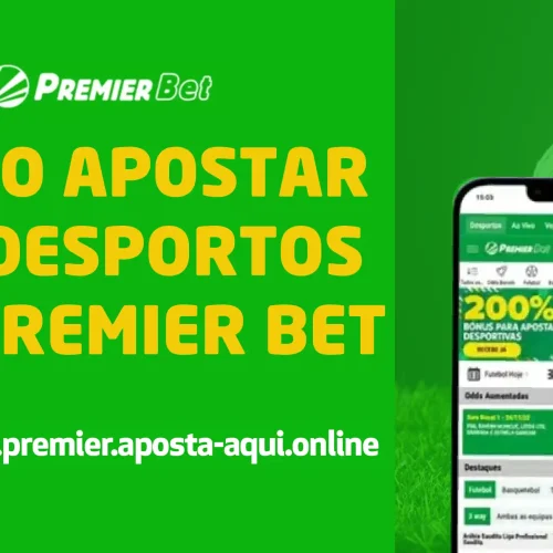 Como Apostar na Premier Bet: Guia Completo para Iniciantes