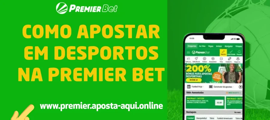 Como Apostar na Premier Bet: Guia Completo para Iniciantes